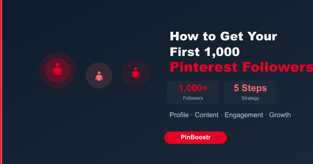 How to Get Your First 1,000 Pinterest Followers