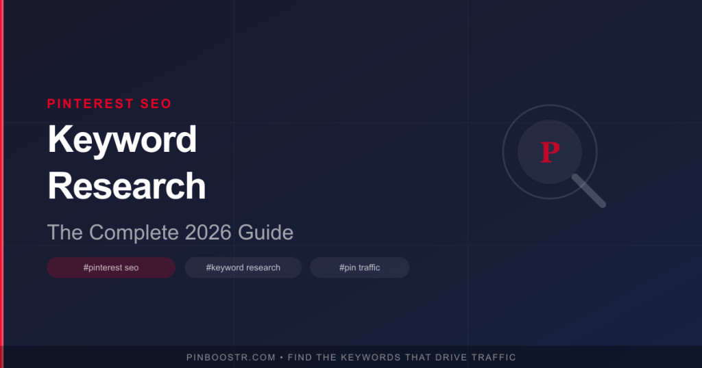 Pinterest Keyword Research: The Complete 2026 Guide